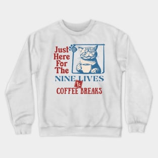 Cats, Nine Live And Coffee Breaks Crewneck Sweatshirt